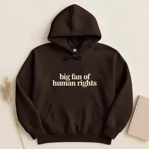 Big Fan of Human Rights Minimalist Hoodie, No Human is Illegal Hoodie, Radicalized by Decency Retro Graphic Long Sleeve Tee for Empathy