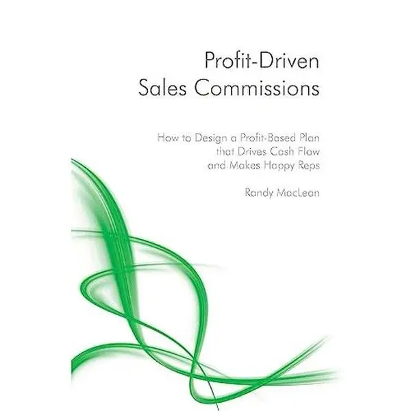 USED-Profit-Driven Sales Commissions: Design a Profit-Based Plan that Drives Cash Flow and Makes Happy Reps by MacLean, Randy (Paperback)