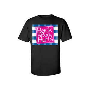 Back and Body Hurts Graphic T-Shirt - Black Tee with Bold Text Design for Comfort and Style