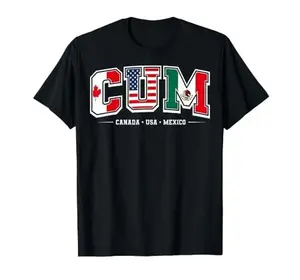 Cum C.U.M 2026 Canada USA Mexico T-Shirt