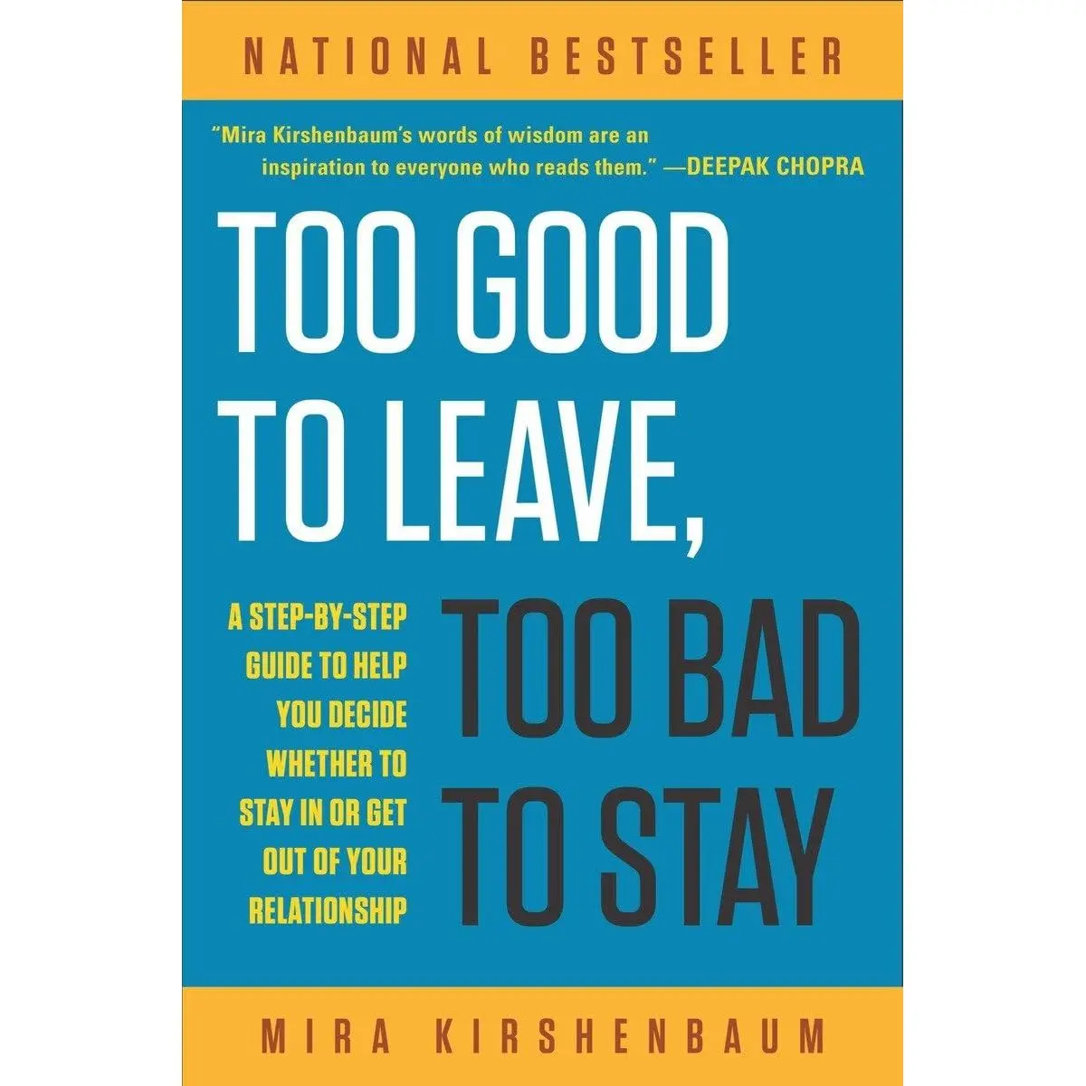 Too Good to Leave, Too Bad to Stay: A Step-by-Step Guide to Help You Decide Whether to Stay In or Get Out of Your Relationship Paperback – July 1, 1997