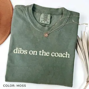 Dibs On The Coach Comfort Colors T-Shirt - Funny Sports Wife Tee For Football Basketball Baseball Gift Idea For Coach’s Or Wife
