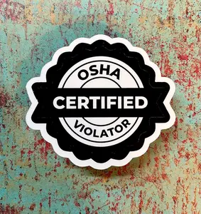 Certified osha violator Sticker, Hard Hat Sticker, Funny Sticker for Mechanic, Waterproof Sticker