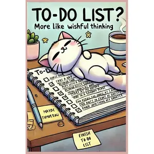 To-Do List? More Like Wishful Thinking: A Funny Cat-Themed Checklist Notebook 120 Pages Hilarious & Cute To-Do List Planner for Cat Lovers Procrastinators & Overthinkers 6x9" Compact Size Adorable Cover