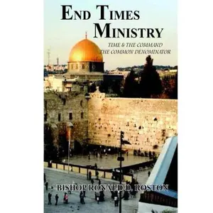 USED-End Times Ministry: Time & The Command The Common Denominator by Mr Ronald Darnell Roston (Paperback)