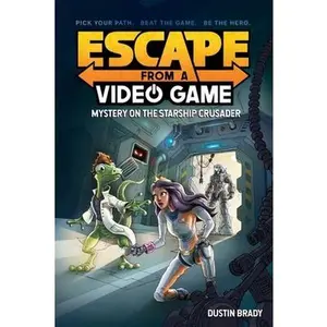 USED-Escape from a Video Game: Mystery on the Starship Crusader Volume 2 by Brady, Dustin (Paperback)