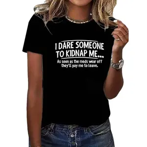 Women's Y2K Kidnapping Humor T-Shirt - "I Dare People to Kidnap Me" Slogan Print, Brown/Black Casual Short Sleeve Crew Neck Top S-3XL, Funny Crime Joke Tee for Parties and Casual Outfits