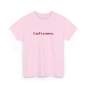 carl's a mess T-shirt | minimalist text tee, Funny Summer House Fan Gift | Reality TV Inspired T-Shirt