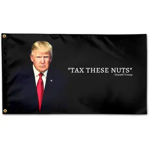 60in x 40in Tapestry Donald Trump "Tax These Nuts" Funny Trump Quote Flag  With Grommets & UV Resistance Fading. Trump Flag For Room. Funny Flags For College Dorm