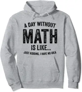 A Day Without Math Is Like Funny Mathematic Nerd Vintage Pullover Hoodie - Janessaho Shop 79B09YRB22BY