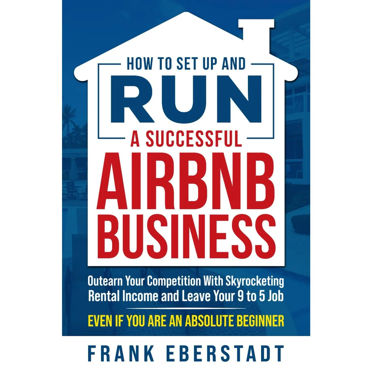 How to Set Up and Run a Successful Airbnb Business