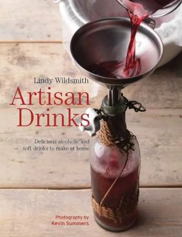 USED-Artisan Drinks: Delicious alcoholic and soft drinks to make at home by Lindy Wildsmith (Flexibound)