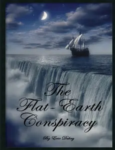 USED-The Flat-Earth Conspiracy by DuBay, Eric (Paperback)
