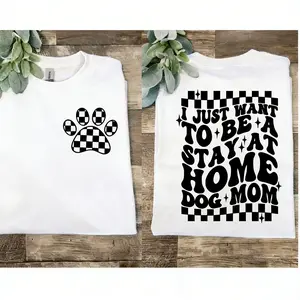 dog mom shirt I just want to be a stay at home dog mom retro cute popular trending dog mama Top Womenswear Unisex Short Sleeve