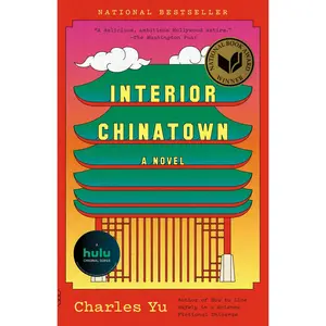 Interior Chinatown: A Novel (National Book Award Winner) -- Charles Yu - Paperback