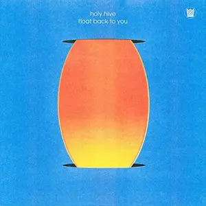 Holy Hive - Float Back To You  [VINYL RECORD - LP]