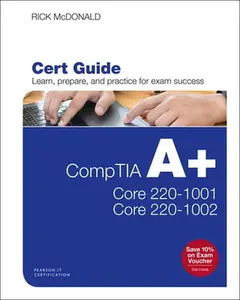 USED-Comptia A+ Core 1 (220-1001) and Core 2 (220-1002) Cert Guide by McDonald, Rick (Hardcover)