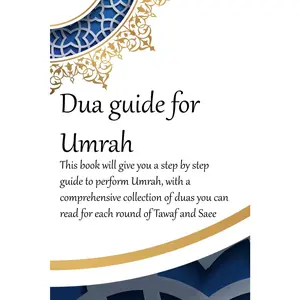 A Dua Guide for Umrah: This is a guide for performing Umrah and includes duas that you can use as guidance when performing Umrah.