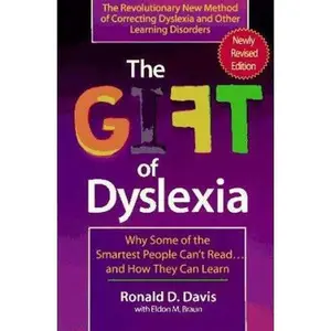 USED-The Gift of Dyslexia: Why Some of the Smartest People Can't Read... and How They Can Learn by Ronald D. Davis (Paperback)