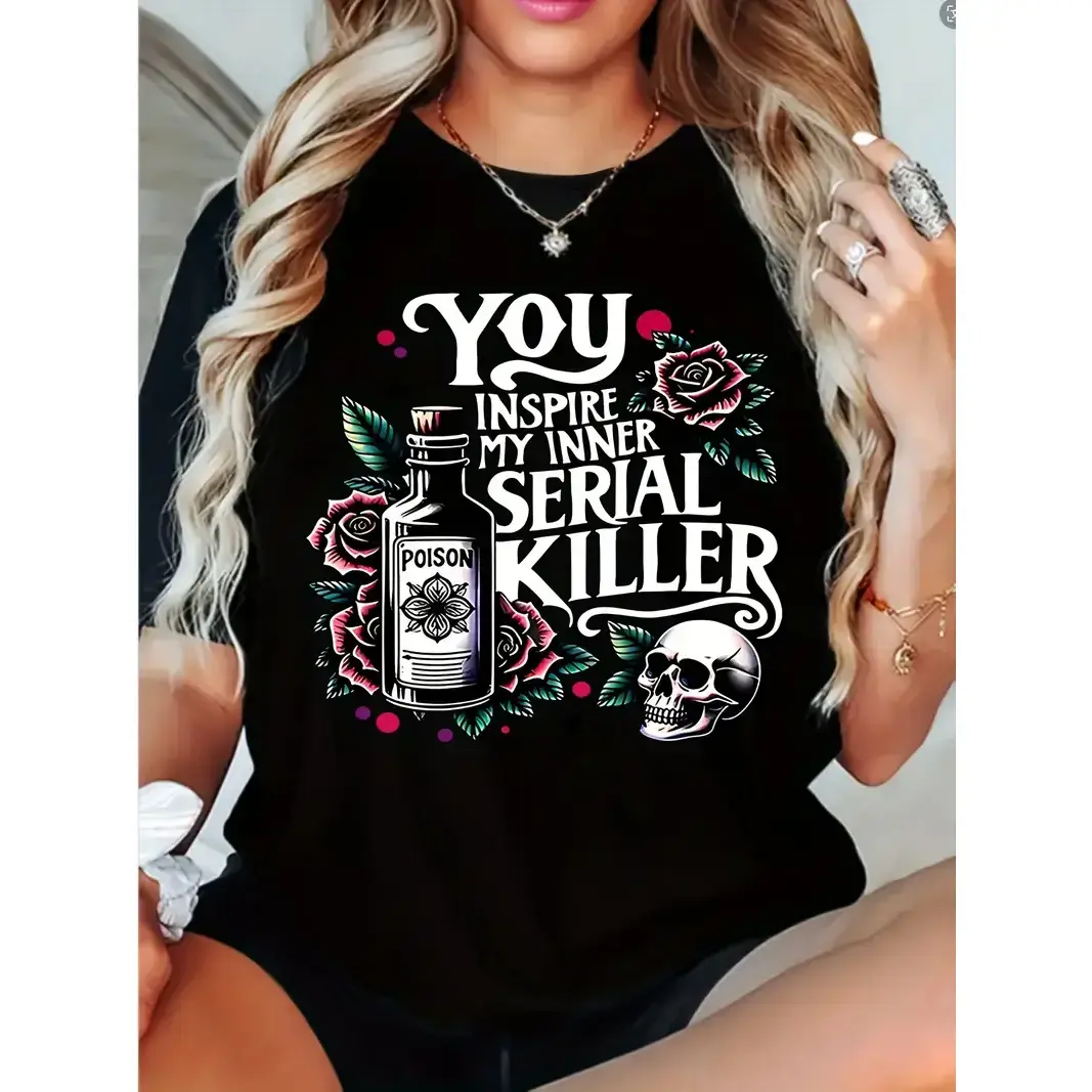 Women's "You Inspire My Inner Killer" Graphic Tee - Edgy Skull & Roses Design, Soft Fabric, Casual Crew Neck Short Sleeve for All-Season Wear, Spring Summer Fashion, Comfortable Fit(Hoodie)/(Sweatshirt)