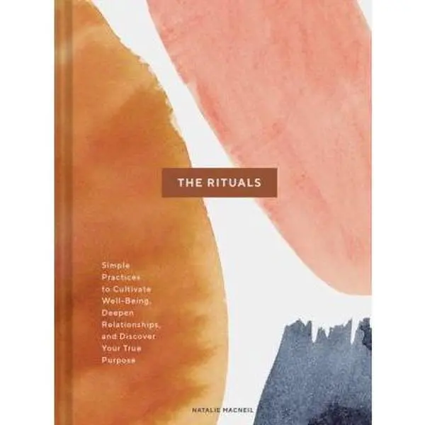 USED Book - The Rituals: Simple Practices to Cultivate Well-Being, Deepen Relationships, and Discover Your True Purpose (Spiritual Ritual Book, by MacNeil, Natalie (Hardcover) - english