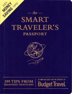 USED-The Smart Traveler's Passport: 399 Tips from Seasoned Travelers by Erik Torkells (Paperback)