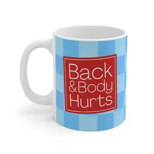 Back & Body Hurts Mug |     Blue Checkerboard, Funny Phrase Coffee Cup Easter Gifts for Women Mom Friends Birthday Gift Mother's Day & Wellness Recovery Present,Christmas Gift, Birthday Present, Office Humor, Secret Santa, White Elephant