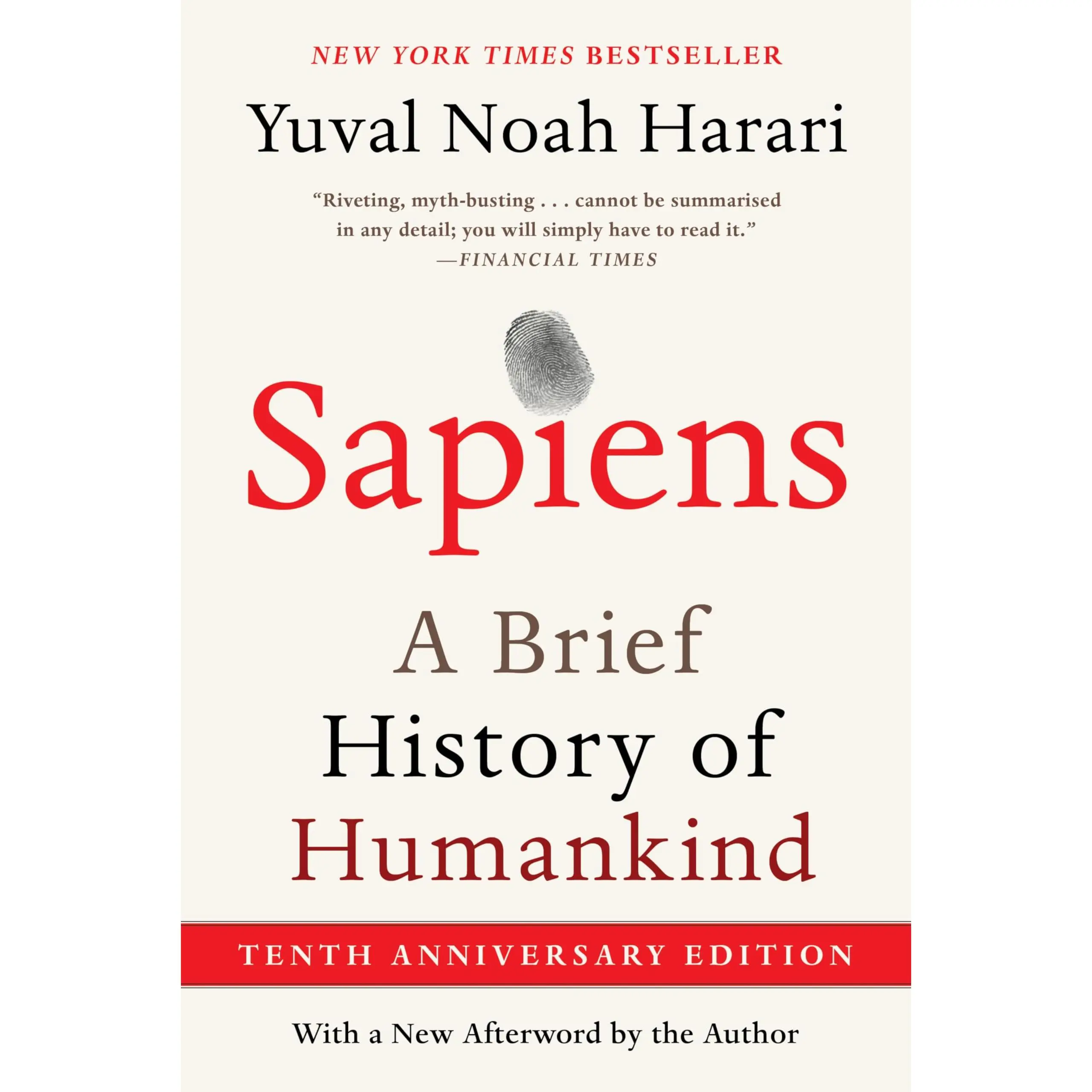 Sapiens [Tenth Anniversary Edition]: A Brief History of Humankind -- Yuval Noah Harari - Hardcover