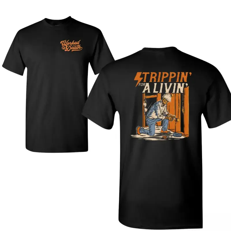 Strippin' for a Livin' T-Shirt, Electrician Graphic Design, 2 Sides, Soft Cotton Blend Shirt, Blue Collar Humor Gift for Men & Women