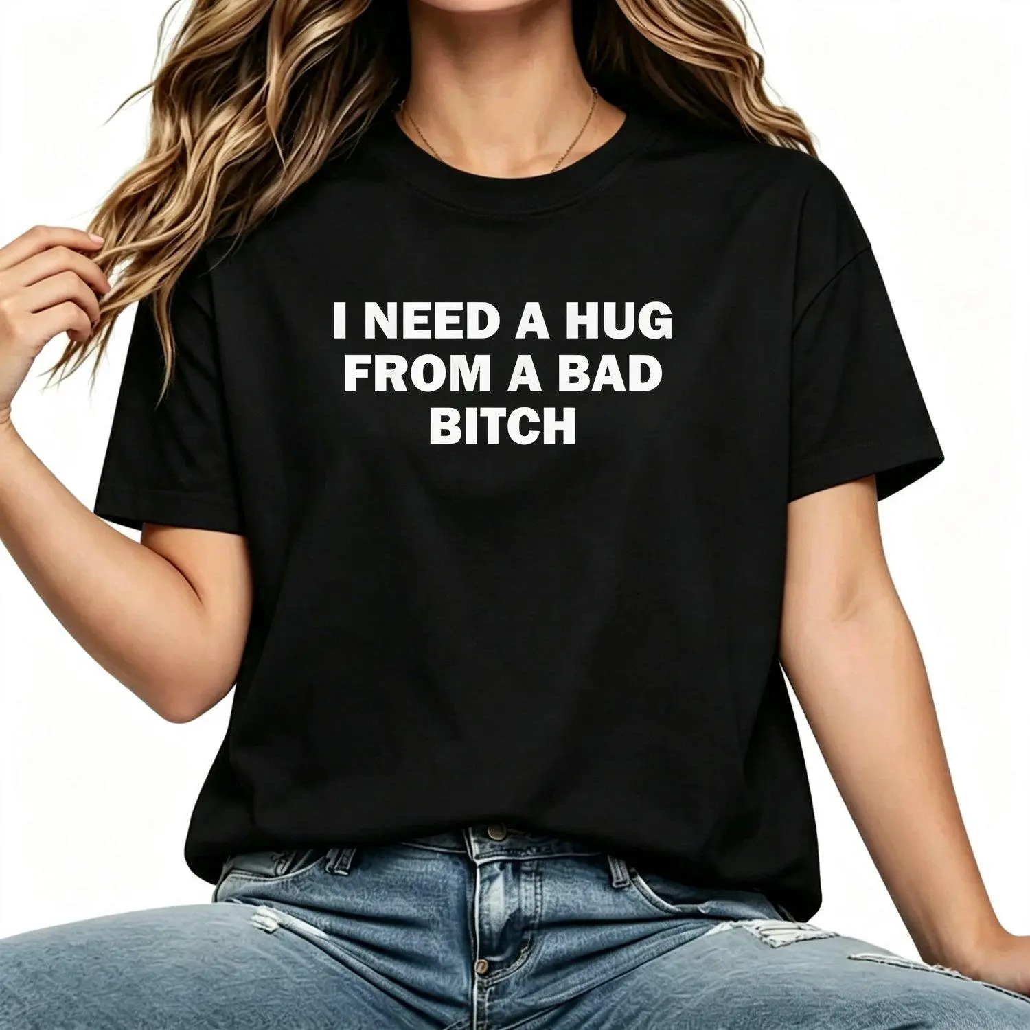 Funny Meme Shirt I Need A Hug From A Strong Independent Woman Tee Soft Fabric Short Sleeved Interesting Letter Printed Women TShirts Top Casual Style