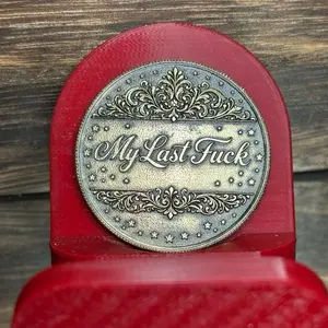 My last Fuck, there are no more novelty coin