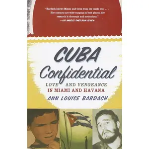 USED-Cuba Confidential: Love and Vengeance in Miami and Havana by Bardach, Ann Louise (Paperback)