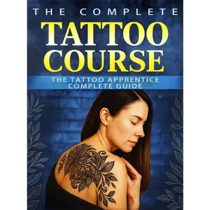 Tattooing Textbook: Start Your Tattoo Career, Ultimate Tattoo Course, Easy to Understand, Simple Reading, Perfect for Enthusiasts