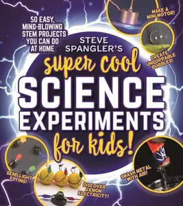 USED-Steve Spangler's Super-Cool Science Experiments for Kids: 50 Mind-Blowing Stem Projects You Can Do at Home by Spangler, Steve (Paperback)