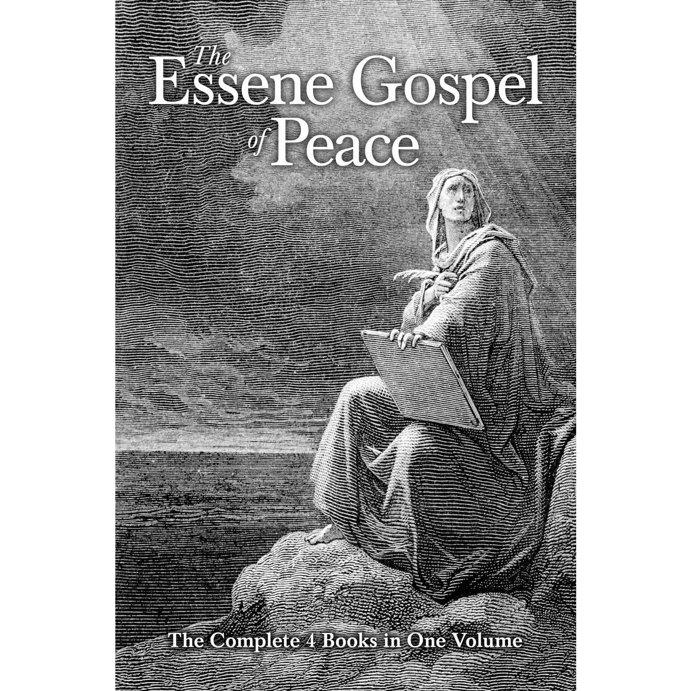 The Essene Gospel of Peace: The Complete 4 Books in One Volume