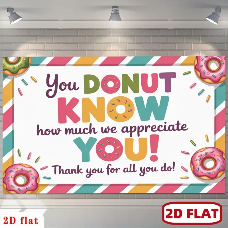 1pc 2D Flat banner party Banner ] Banner , You Donut Know How Much We Appreciate You Donuts Stripes Backdrop, for Party Decor Room, Club, Garden, Home, Farm, No Electricity, Gift for Halloween