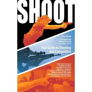USED-Shoot: Your Guide to Shooting and Competition by Golob, Julie (Paperback)