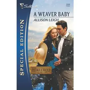 USED Book - A Weaver Baby (Men of the Double-C Ranch, 8) by Allison Leigh (Unknown) - english