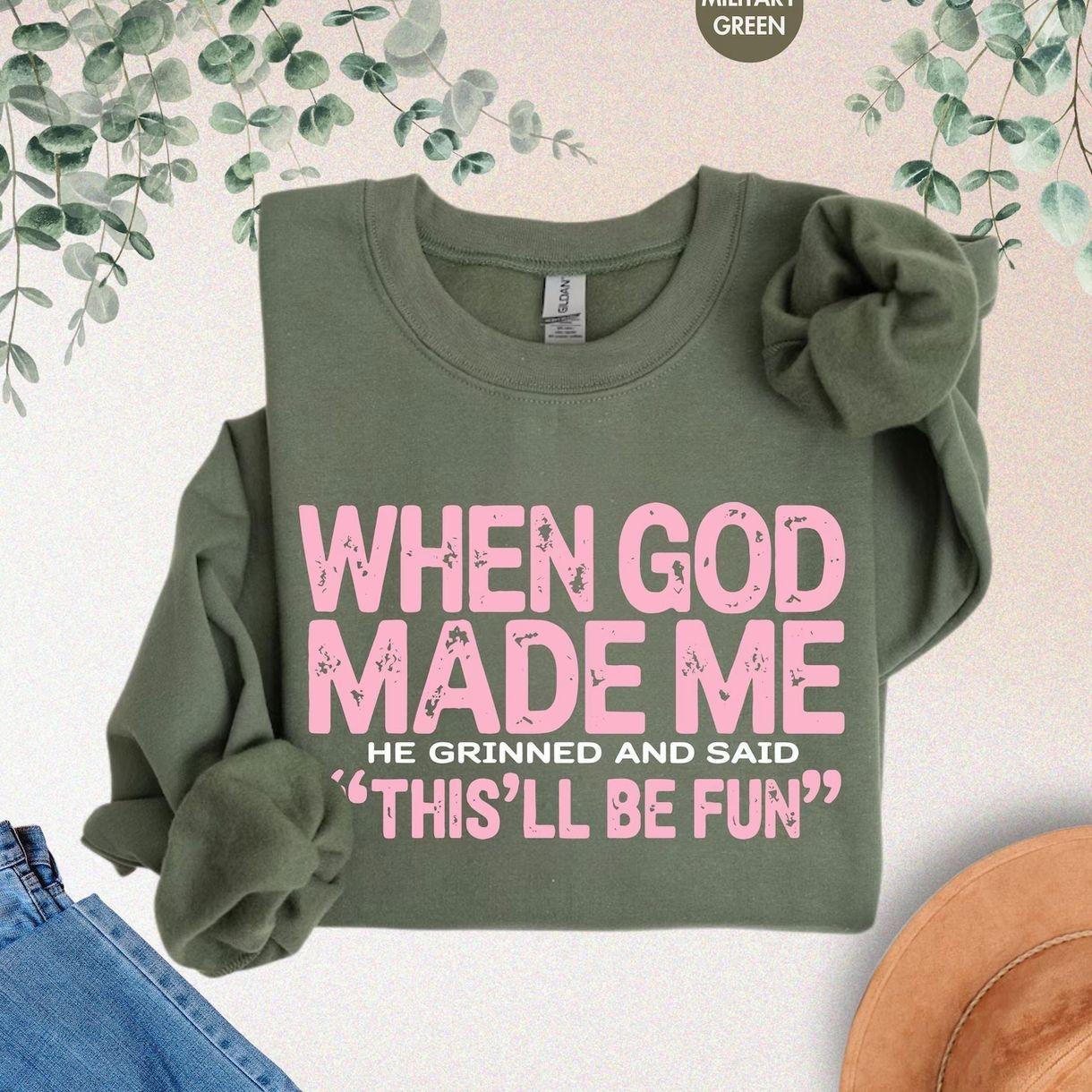 T-Shirts, Crewneck Sweatshirts & Pullover Hoodie When God Made Me Shirt, Sarcastic Christian Shirt, Funny Faith Shirt for Women, Funny Saying Tee, Bible Verse Tee, Christian Inspirational EGRT
