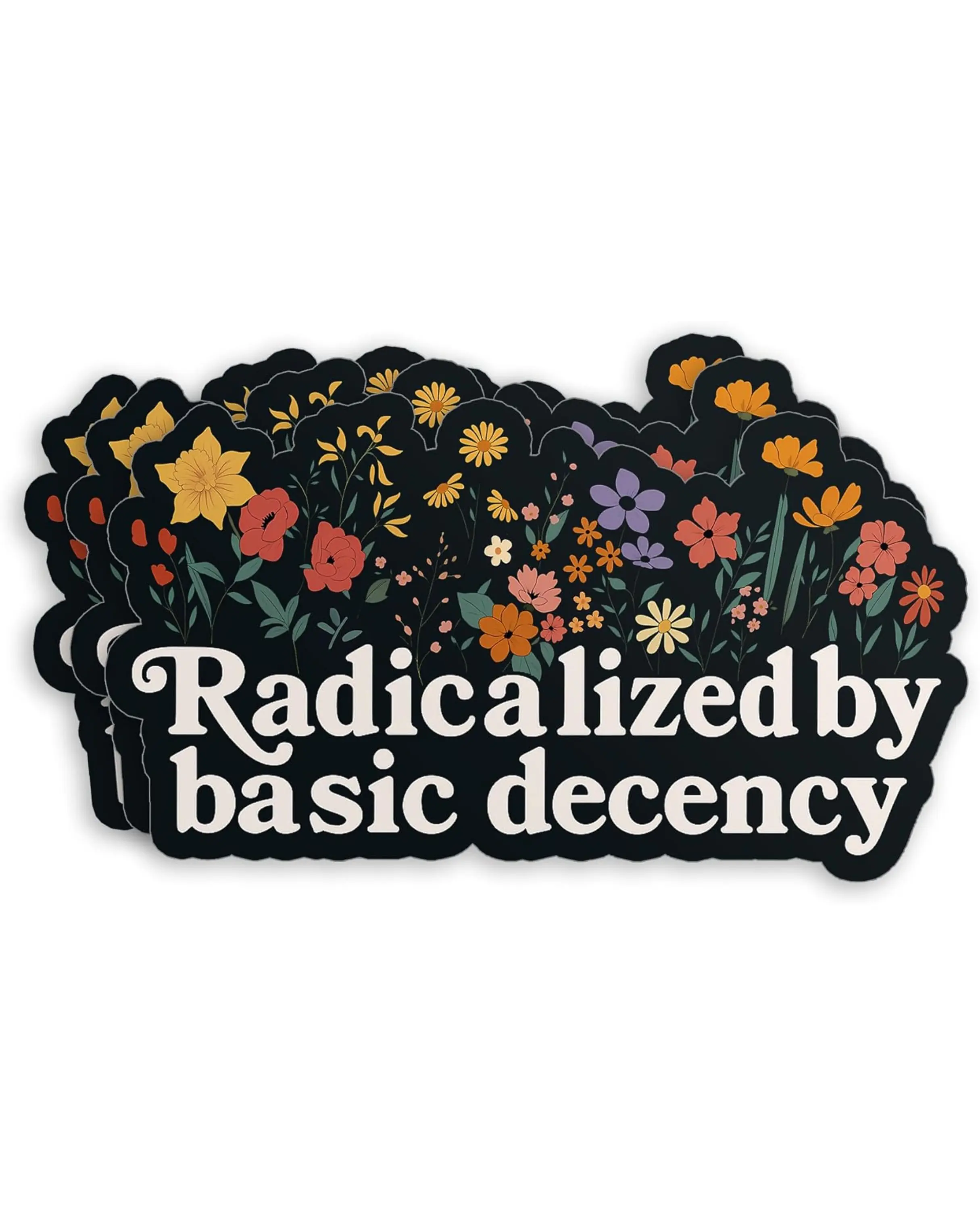 Radicalized by Basic Decency Stickers - Floral Protest Liberal Leftist Democracy Human Rights Waterproof Die-Cut Sticker for Laptop, Water Bottle, Hard Hat - Birthday Gift