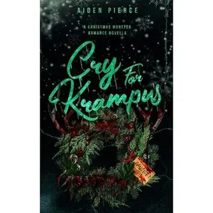 Cry for Krampus: A Dark Monster Romance -- Aiden Pierce - Paperback