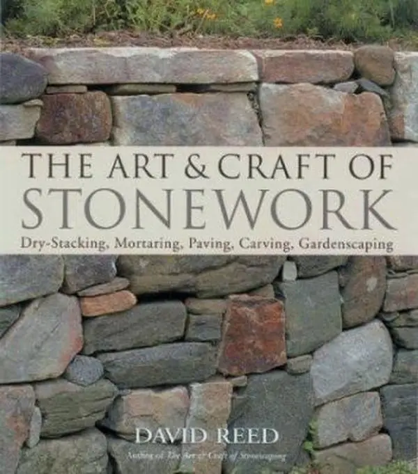 USED Book - Art and Craft of Stonework: Dry Stacking, Mortaring, Paving, Carving, Gardenscaping by David Reed (Paperback) - english
