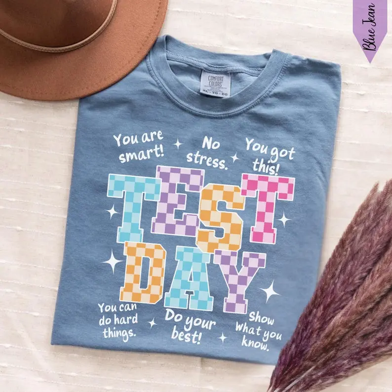 Comfort Colors Test Day Shirt for Teachers: Testing Week T-Shirt, Encouragement Tee, Back to School Shirt