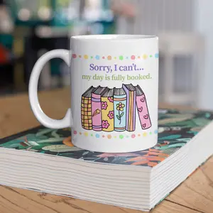 Day is Fully Booked Ceramic Cup - Coffee, Tea, and Cocoa Mug for Book Lover's