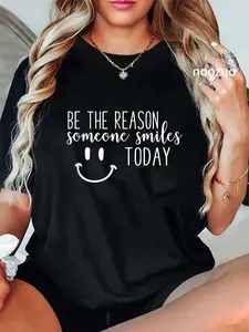 100% Cotton Unisex Be The Reason Someone SMILES Today Positive Gift Motivation T-Shirt Casual Top
