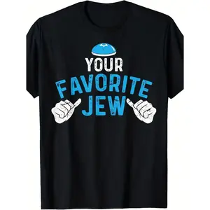 Funny Your Favorite Jew Jewish T-ShirtSame style for men and women 2025 summer short-sleeved printed T-shirt pure cotton, Humorous Apparel, Casual Wear, Unisex Fashion, Graphic Tee, Lightweight Fabric, Breathable Material, Novelty Tshirt, Funny