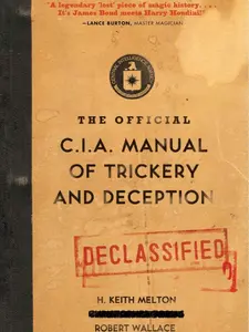 The Official CIA Manual of Trickery and Deception
