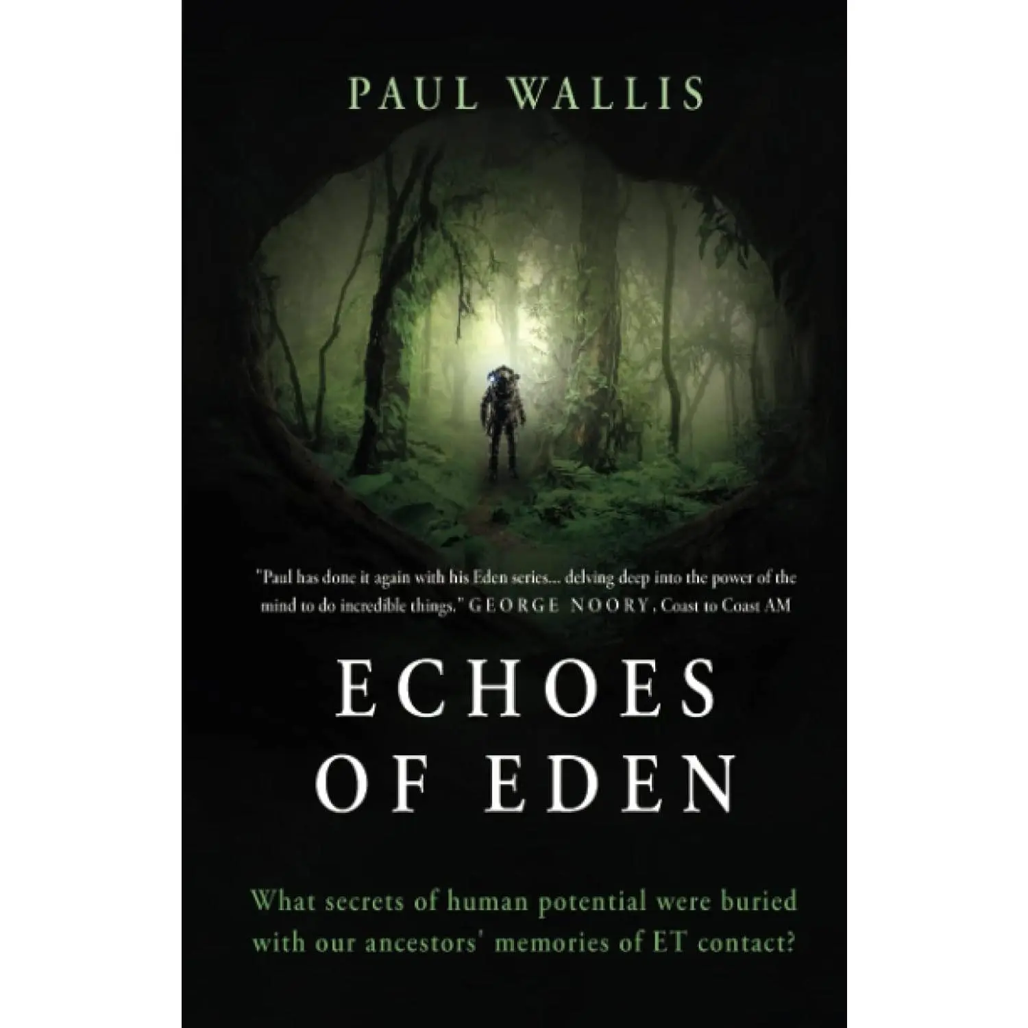 ECHOES OF EDEN: What secrets of human potential were buried with our ancestors' memories of ET contact?