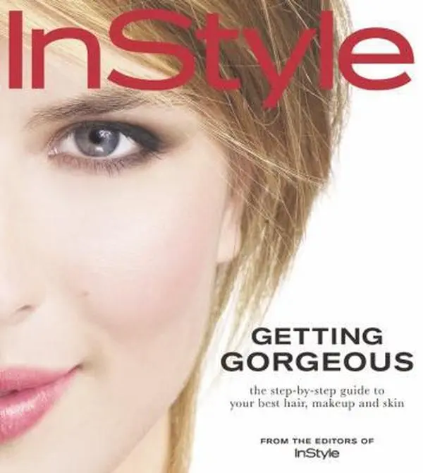 USED Book - In Style Getting Gorgeous: The Step-by-Step Guide to Your Best Hair, Makeup and Skin by Editors of InStyle Magazine (Paperback) - english