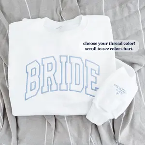 Embroidered Bride Sweatshirt, Personalized Bride Crewneck, Sweatshirt, Embroidered Sweater, Bridal Shower Gifts - BRIDE-EMB